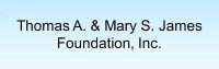 Thomas A. & Mary S. James Foundation, Inc.