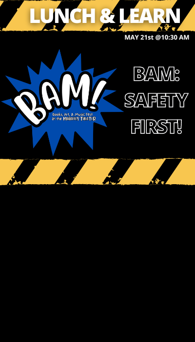 BAM: Safety First! Lunch & Learn